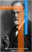 Cinq Leçons sur la Psychanalyse - Sigmund Freud