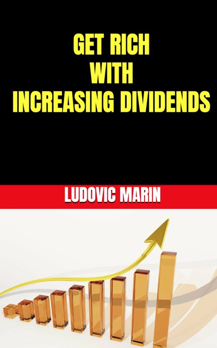 Get Rich With Increasing Dividends