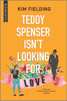 Kim Fielding - Teddy Spenser Isn't Looking for Love artwork