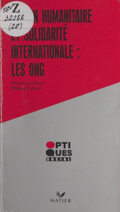 Action humanitaire et solidarité internationale : les O.N.G.