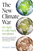 The New Climate War - Michael Mann