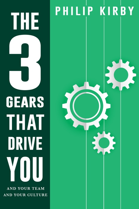 The Three Gears That Drive You