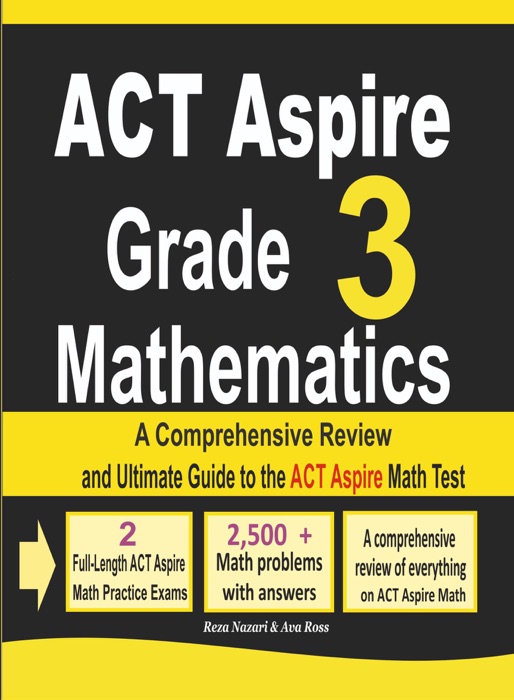 ACT Aspire Grade 3 Mathematics: A Comprehensive Review and Ultimate Guide to the ACT Aspire Math Test