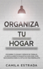 Organiza tu hogar - Camila Estrada
