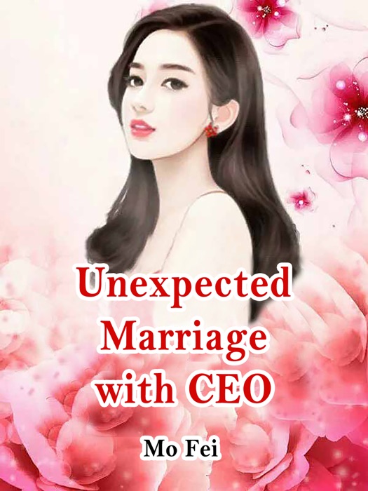 Unexpected Marriage with CEO