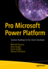 Pro Microsoft Power Platform - Mitchell Pearson, Brian Knight, Devin Knight & Manuel Quintana