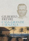 Casa-grande & senzala - Gilberto Freyre