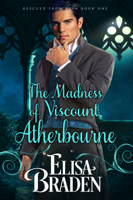 Elisa Braden - The Madness of Viscount Atherbourne artwork