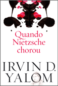 Quando Nietzsche chorou - Irvin D. Yalom