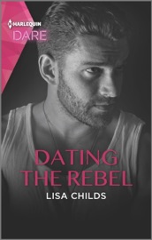 Dating the Rebel - Lisa Childs by  Lisa Childs PDF Download