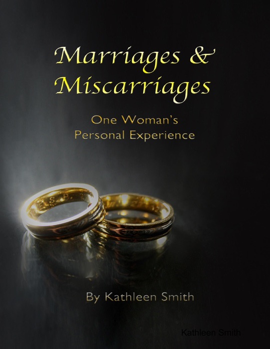 Marriages & Miscarriages: One Woman's Personal Experience