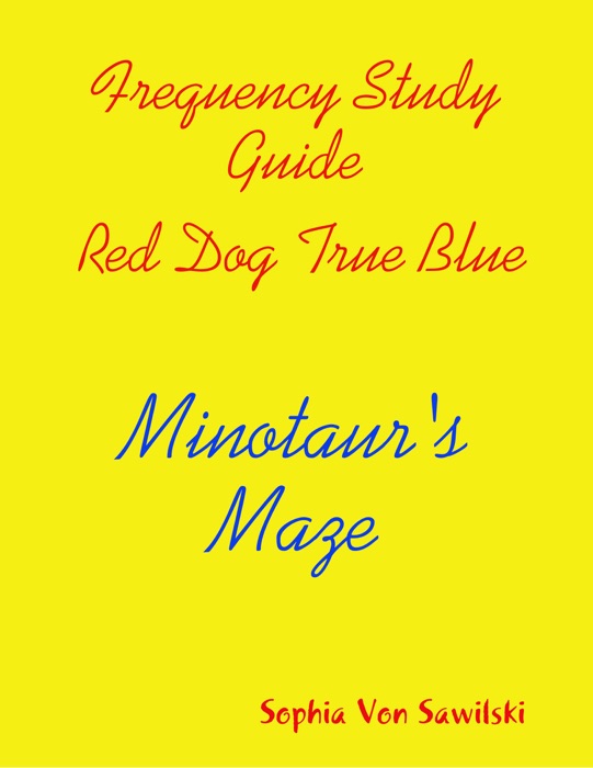 Frequency Study Guide, Red Dog, True Blue: Minotaur's  Maze