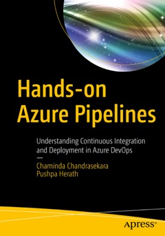 Hands-on Azure Pipelines - Chaminda Chandrasekara & Pushpa Herath