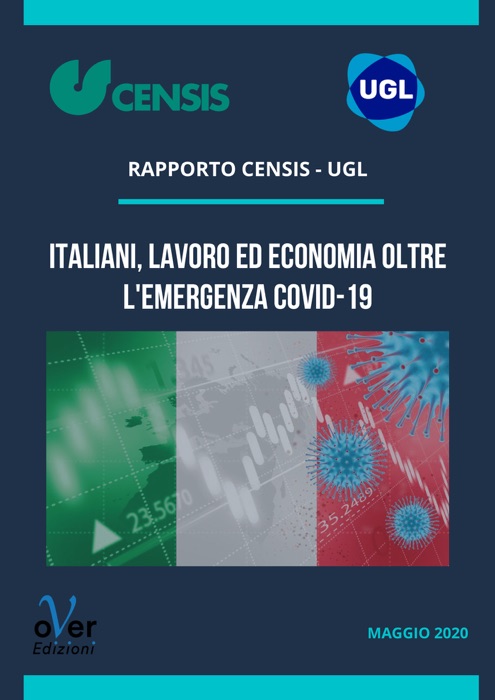Italiani, lavoro ed economia oltre l’emergenza Covid-19
