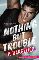 P. Dangelico - Nothing But Trouble artwork