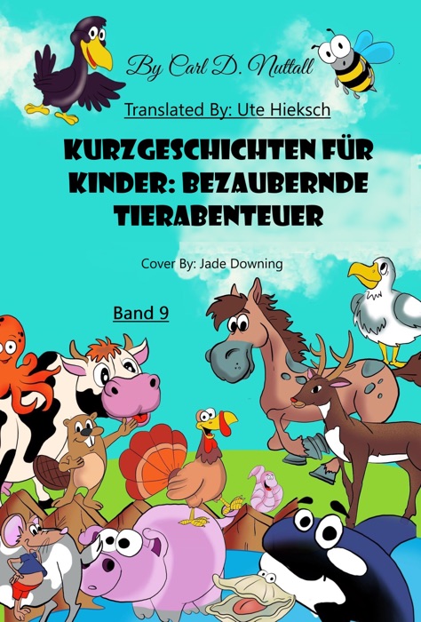 Kurzgeschichten für Kinder: Bezaubernde Tierabenteuer - Band 9