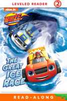 Nickelodeon Publishing - The Great Ice Race! (Blaze and the Monster Machines) artwork