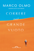 Correre nel grande vuoto - Marco Olmo