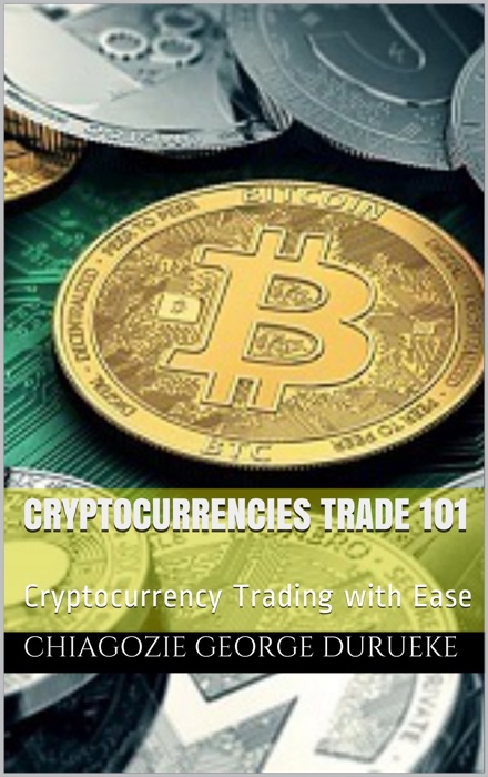 Cryptocurrencies Trade 101