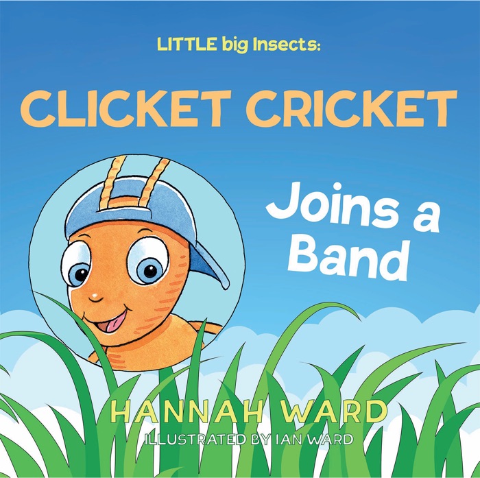 LITTLE big Insects: Clicket Cricket Joins a Band