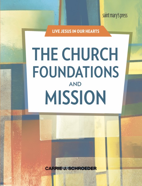 The Church: Foundations and Mission