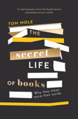 The Secret Life of Books - Tom Mole