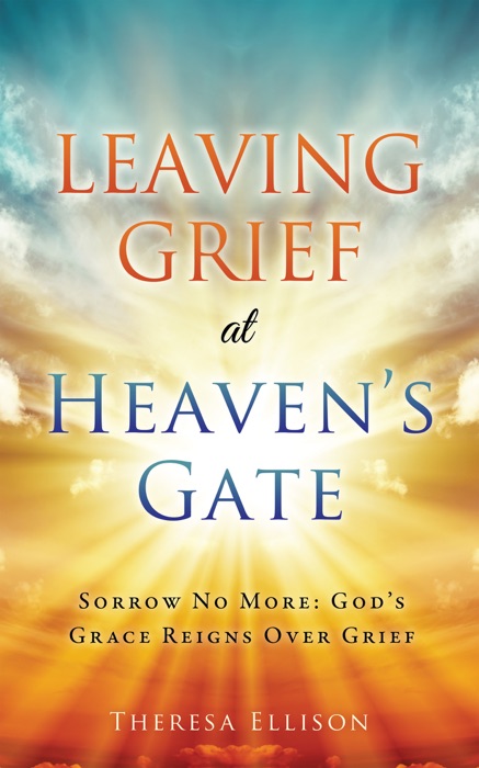Leaving Grief at Heaven's Gate