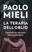 La terapia dell'oblio - Paolo Mieli