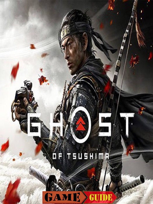 Ghost of Tsushima Guide