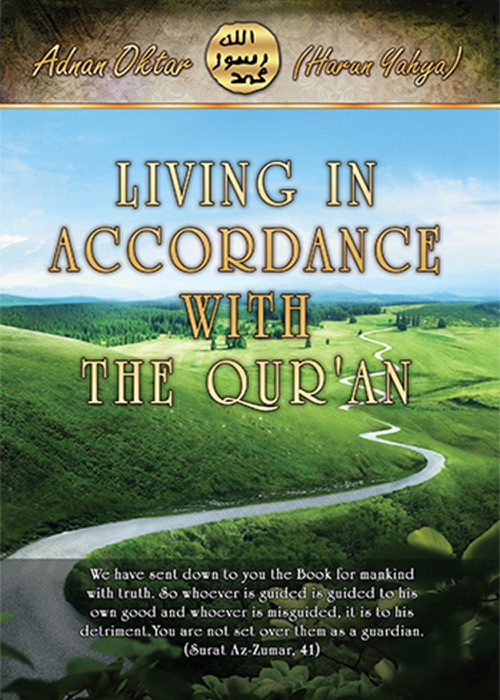 LIVING IN ACCORDANCE WITH THE QUR'AN