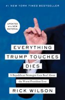 Rick Wilson - Everything Trump Touches Dies artwork