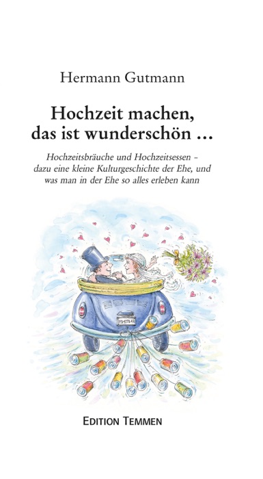 Hochzeit machen, das ist wunderschön...