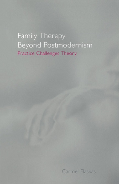 Family Therapy Beyond Postmodernism