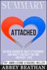 Abbey Beathan - Summary of Attached: The New Science of Adult Attachment and How It Can Help You Find - And Keep - Love by Amir Levine & Rachel Heller artwork