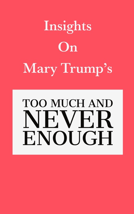Insights on Mary Trump’s Too Much and Never Enough