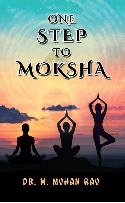 One Step to Moksha