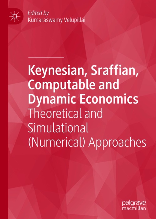 Keynesian, Sraffian, Computable and Dynamic Economics