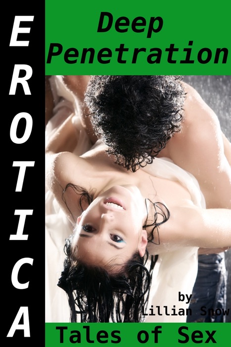 Erotica: Deep Penetration, Tales of Sex