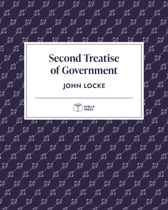 Second Treatise of Government — Publix Press