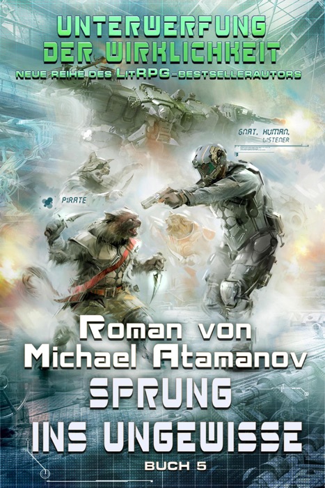 Sprung ins Ungewisse (Unterwerfung der Wirklichkeit Buch 5) LitRPG-Serie