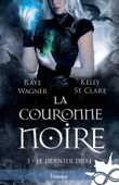 La couronne noire - Kelly St Clare & Raye Wagner