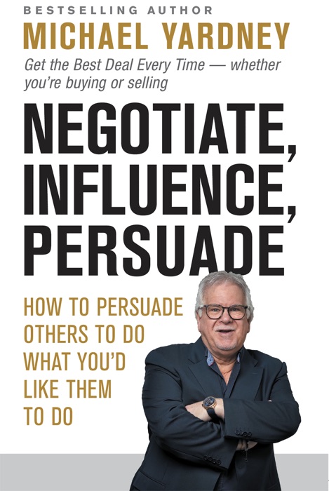 Negotiate, Influence, Persuade