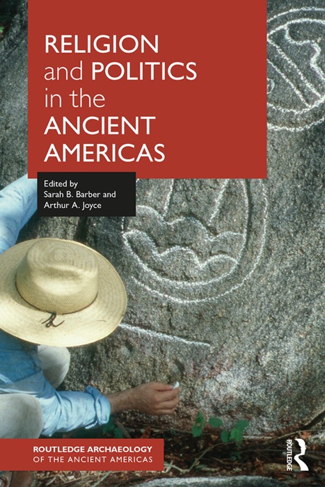 Religion and Politics in the Ancient Americas