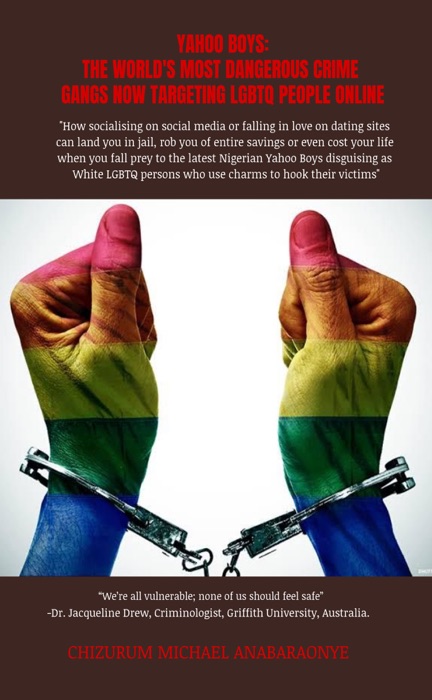 Yahoo Boys: The World’s Most Dangerous Crime Gangs Now Targeting LGBTQ People Online