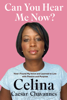 Celina Caesar-Chavannes - Can You Hear Me Now? artwork
