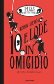 Miss Detective - 8. 10 e lode in Omicidio - Robin Stevens