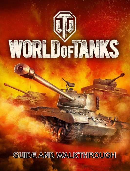 World of Tanks Guide and Walkthrough