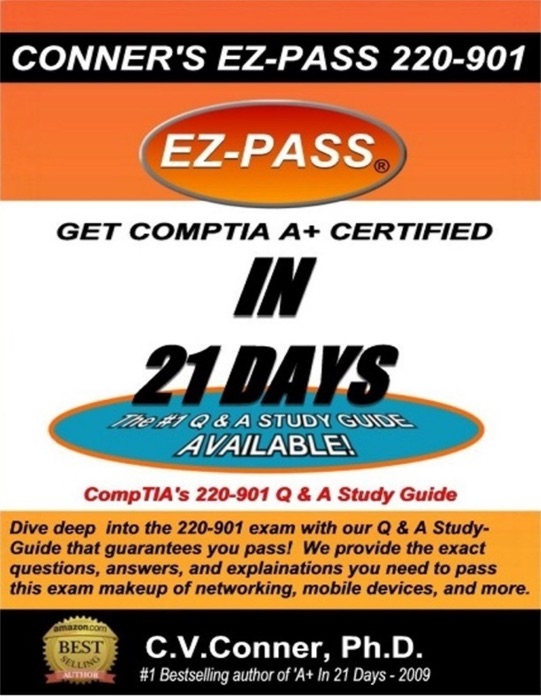 Comptia A+ in 21 Days: The 220-901 Studyguide