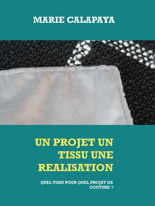 UN PROJET UN TISSU UNE REALISATION