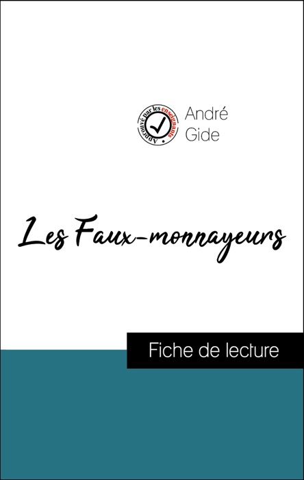 Analyse de l'œuvre : Les Faux-monnayeurs (résumé et fiche de lecture plébiscités par les enseignants sur fichedelecture.fr)